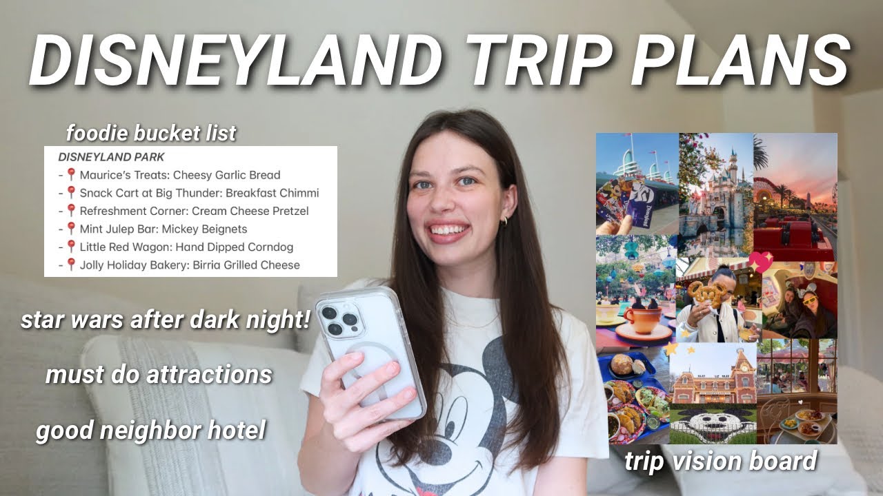 OUR DISNEYLAND TRIP PLANS: daily park plans, foodie bucket list, after hours event, must dos & more!