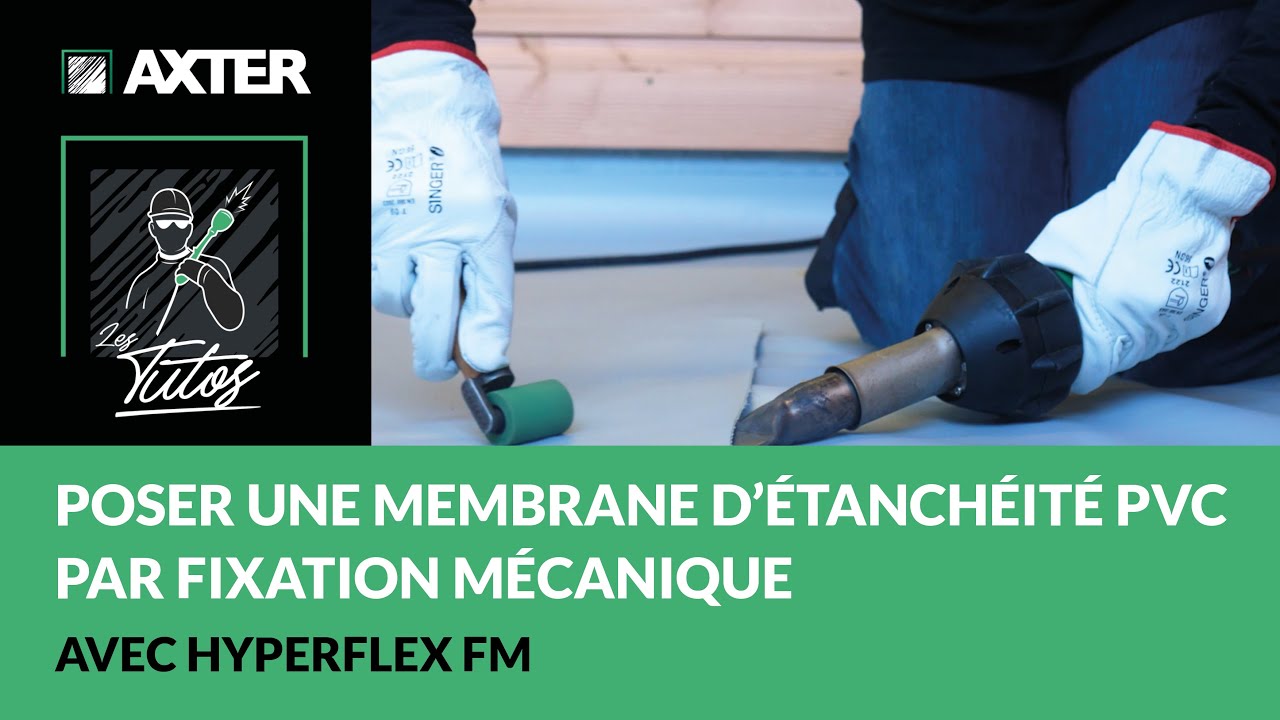 Comment poser une membrane d’étanchéité PVC par fixation mécanique ? Avec HYPERFLEX FM