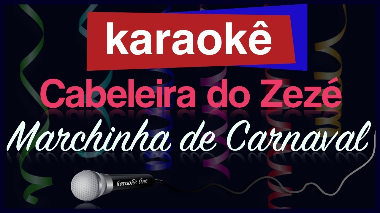 Karaokê - Cabeleira do Zezé - Marchinha de Carnaval 🎤