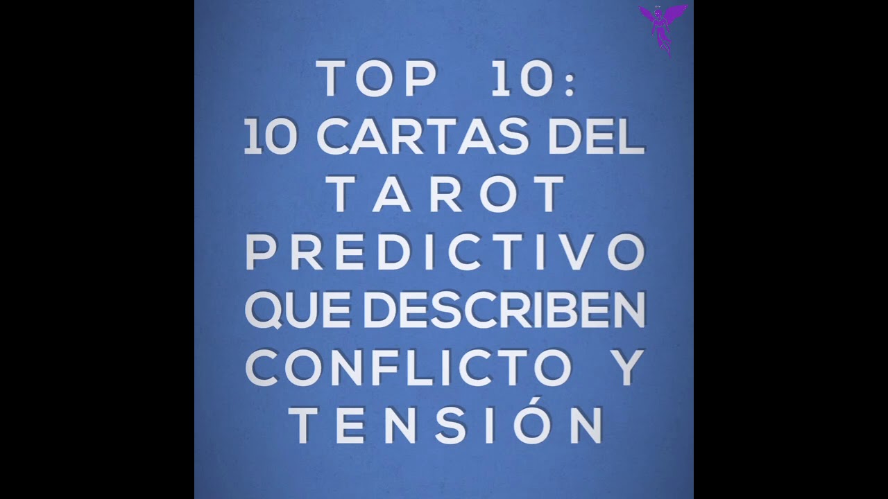 Top 10: 10 cartas del tarot predictivo que hablan de conflicto y tensi&oacute;n