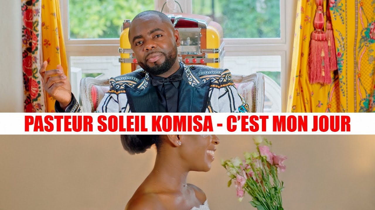 C'est mon jour - pasteur soleil komisa - clip officiel