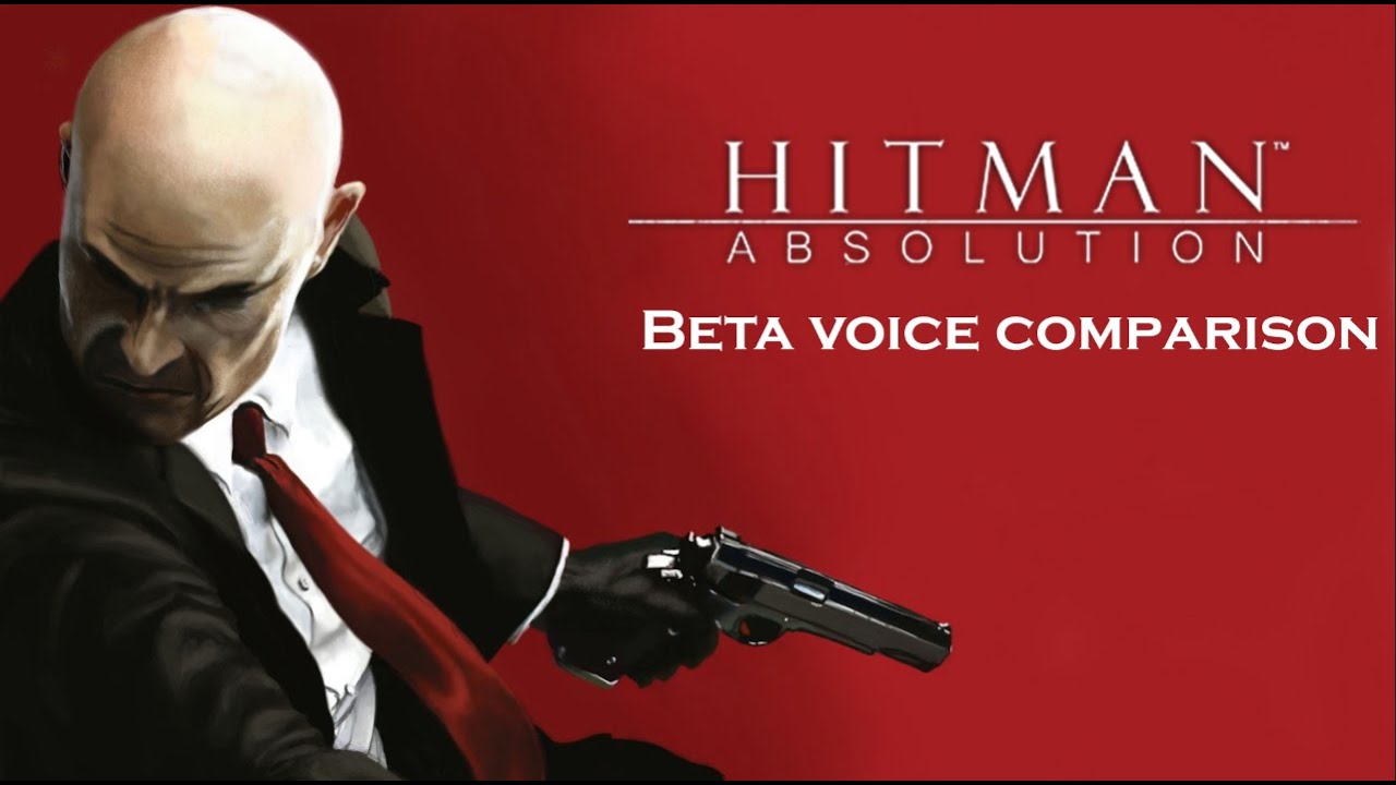 Hitman Absolution - Beta Agent 47 voice comparison