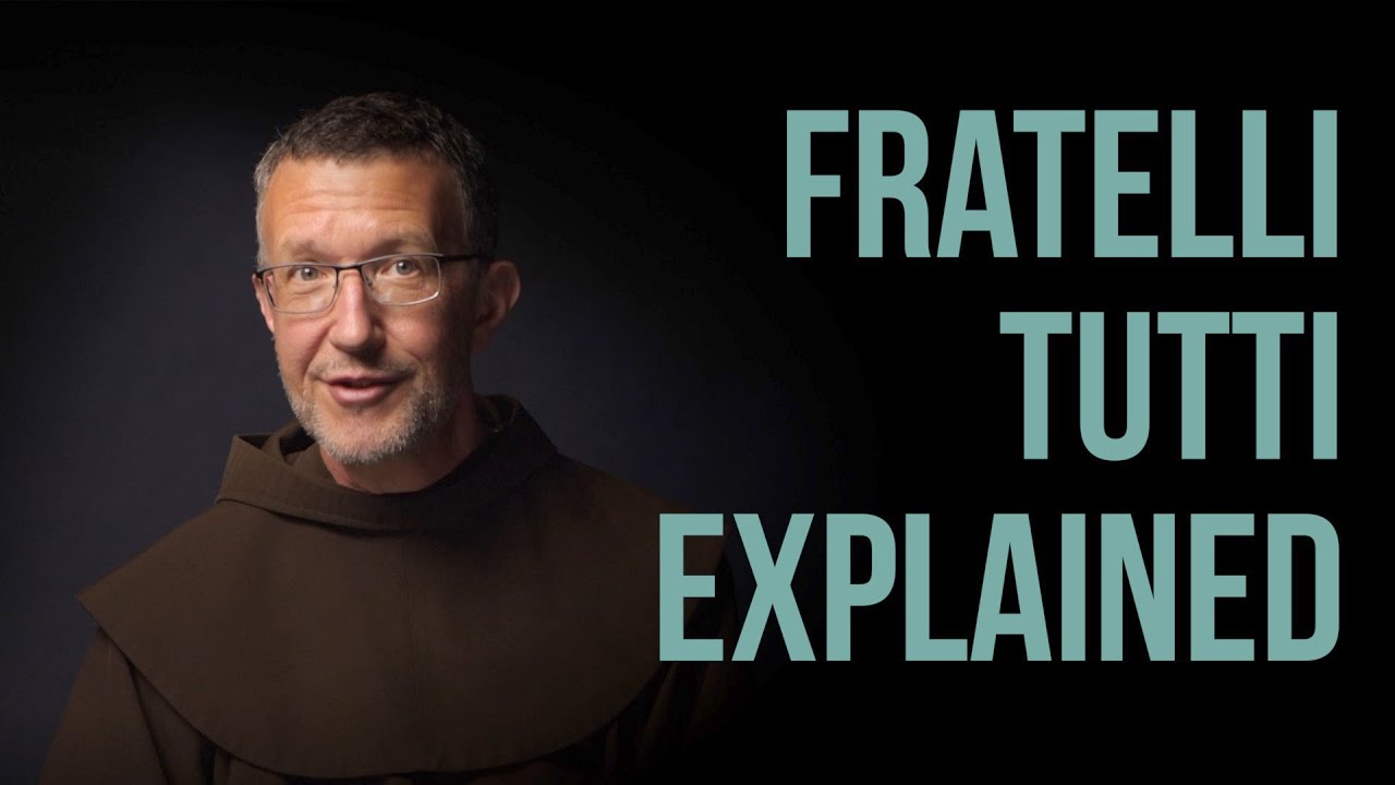 Fr  Soehner - Fratelli tutti Explained