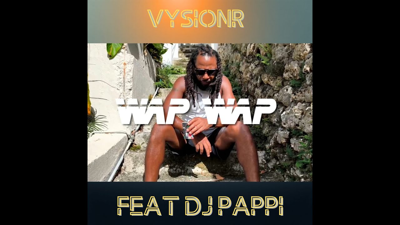 Vysionr feat Dj Pappi - WAP WAP (Clip Officiel)