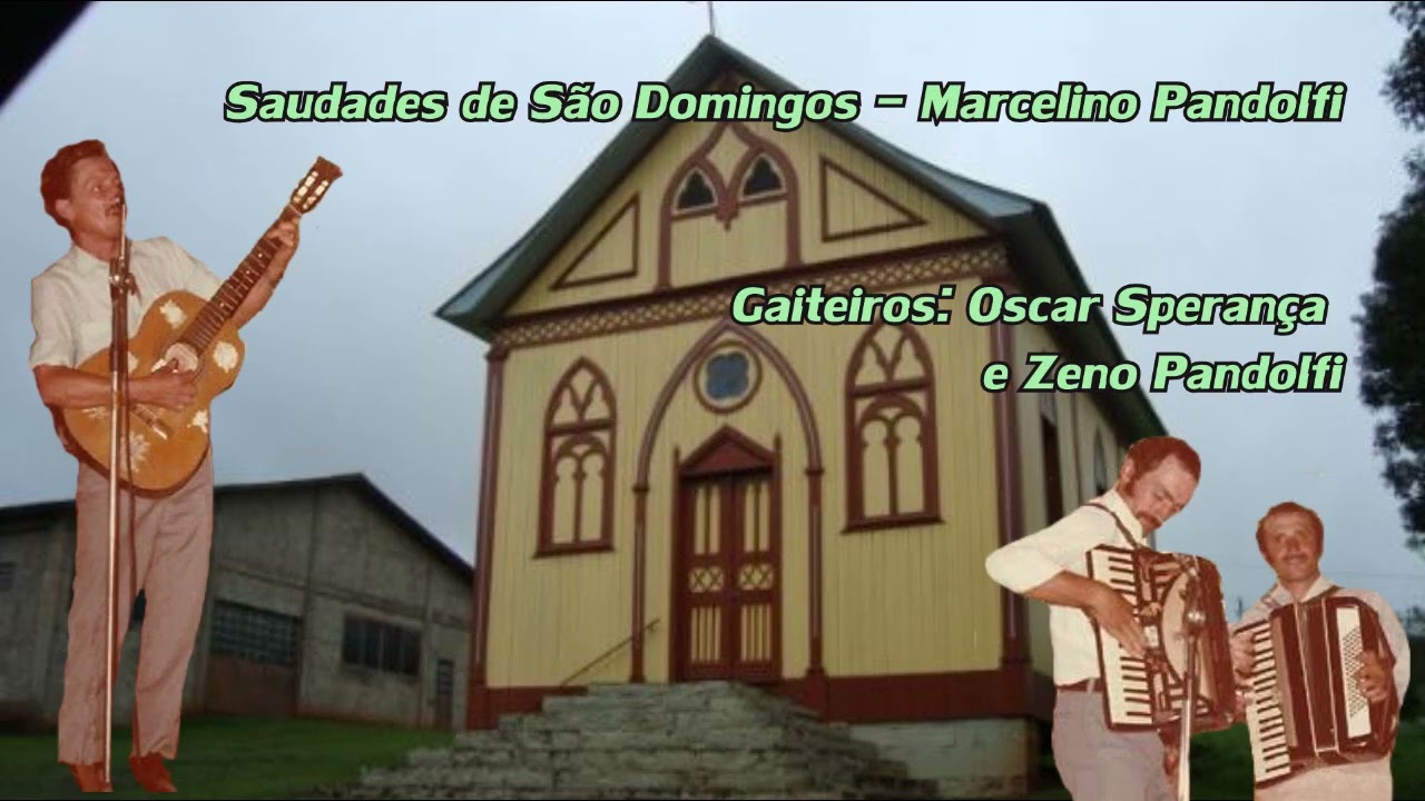 Saudades de S&atilde;o Domingos - de Marcelino Pandolfi, participa&ccedil;&atilde;o de Zeno Pandolfi e Oscar Speran&ccedil;a