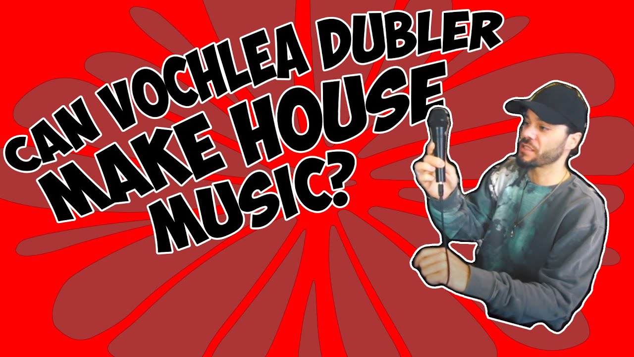 Can the Vochlea Dubler do House Music?