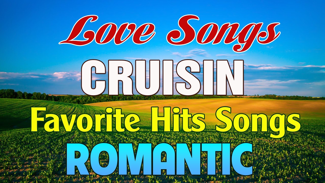 New Cruisin Love Songs Romantic Playlist 2026 |Best Old Love Songs 70s 80s & 90s🎶Love Songs 2026#4k