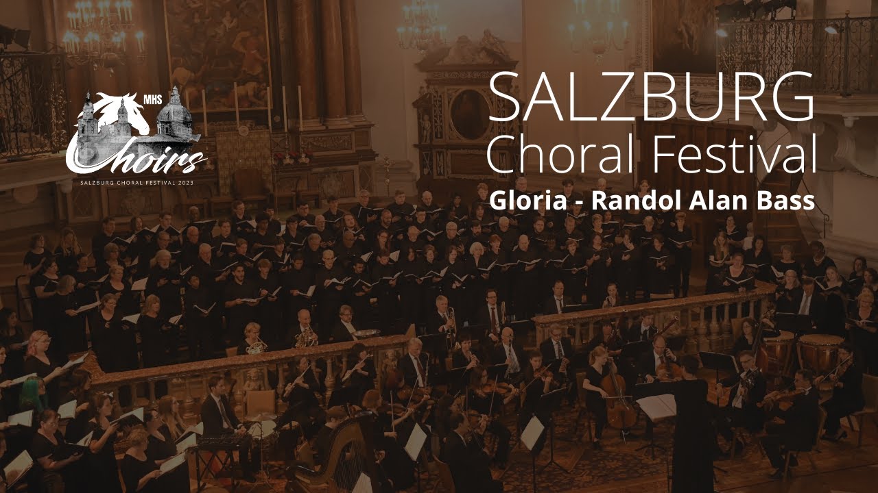 Gloria (Randol Alan Bass) - Salzburg Choral Festival 2023