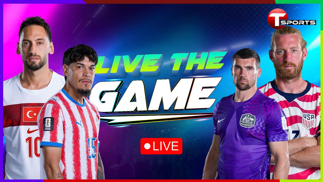 LIVE | T&uuml;rkiye vs USA | Paraguay vs Australia | Live The Game | FIFA World Cup 2026