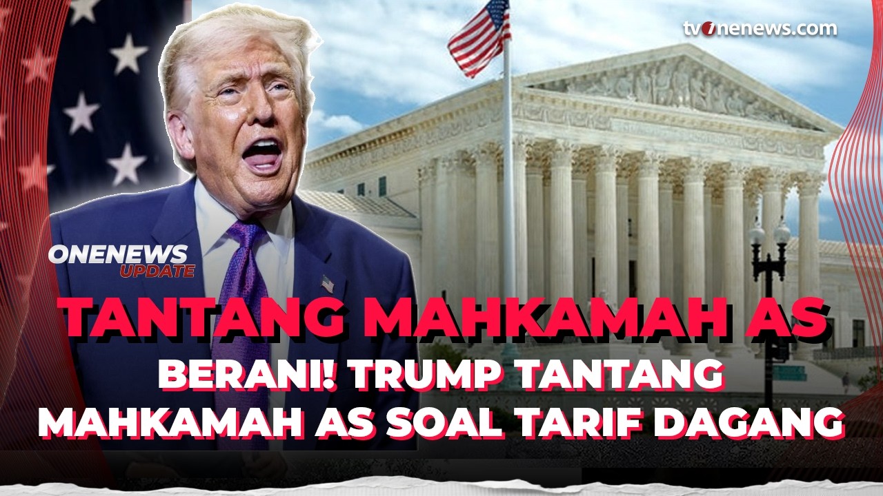 Panas! Trump Tantang Balik Putusan MA, dengan Pasang Tarif 15 Persen | OneNews Update