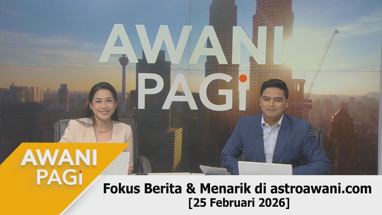 [LANGSUNG] #AWANIpagi | 25 Februari 2026
