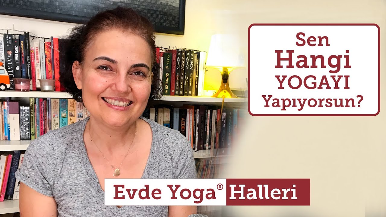 14- Sen Hangi Yogayı Yapıyorsun? - Evde Yoga Halleri Yoga Felsefesi - Satsang