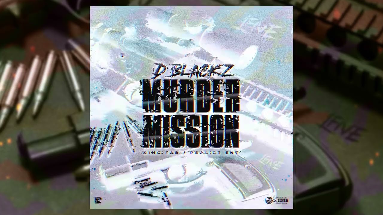 D Blackz - Murder Mission (Officail Audio)