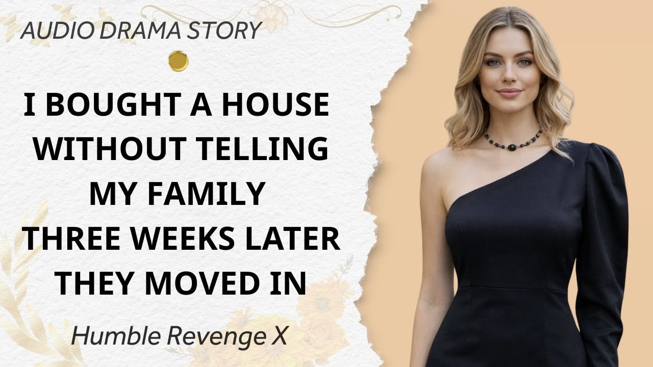 I Bought a House Without Telling My Parents Why Did I Choose Humble Revenge Over Guilt?