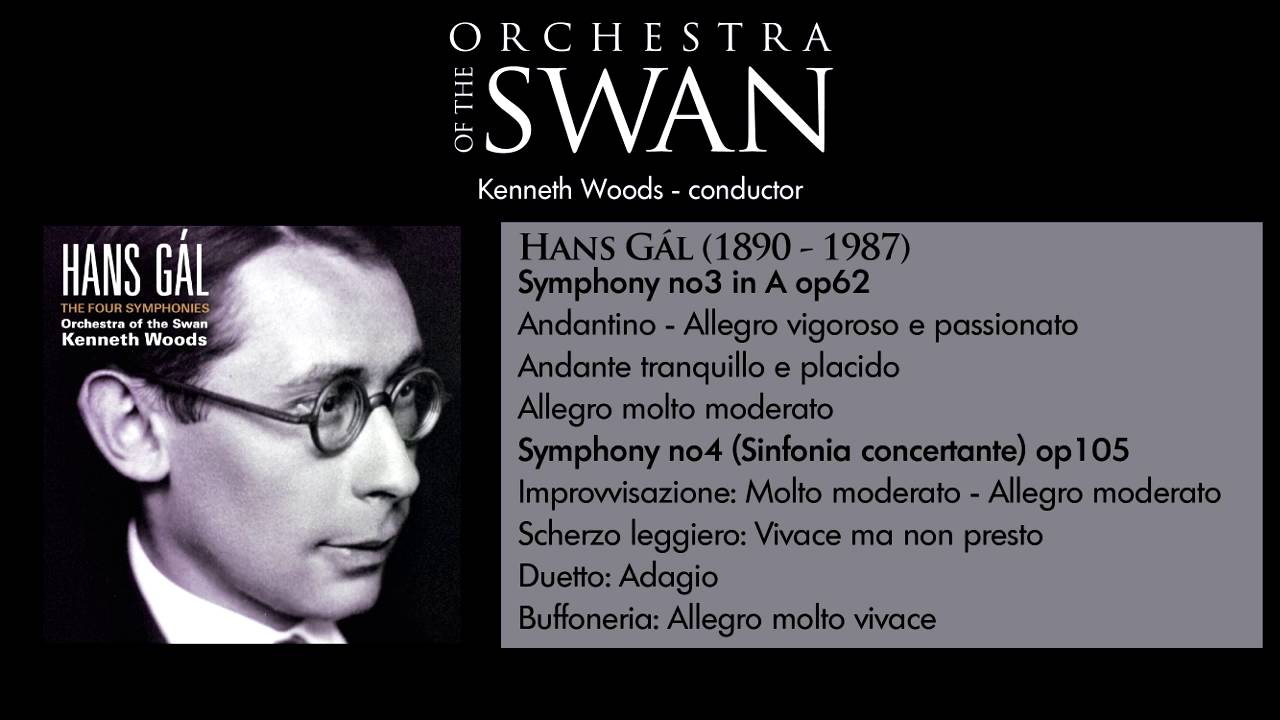 Orchestra of the Swan - Hans Gál Symphony no3 and no4