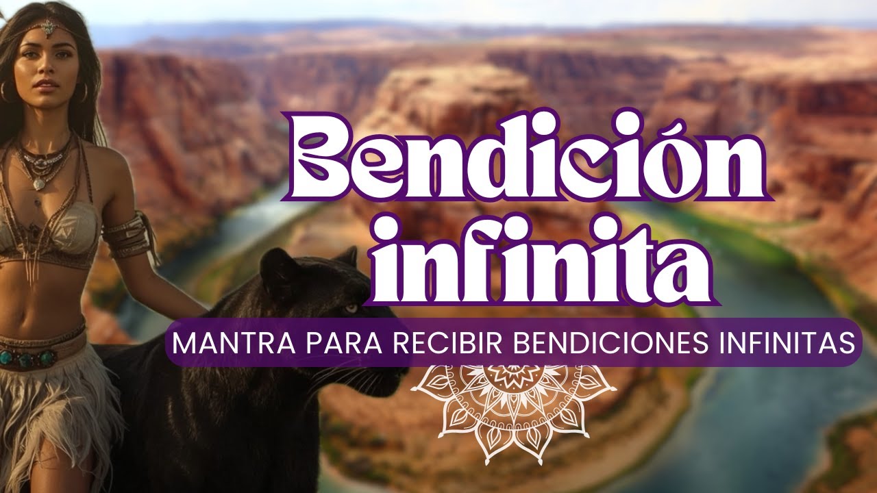 Infinitas bendiciones ✨ | Mantra poderoso para elevar tu vibraci&oacute;n