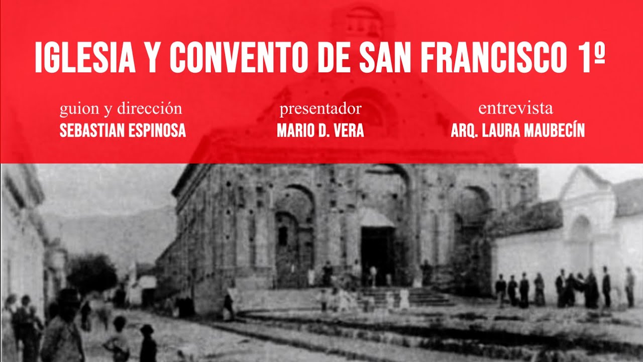 HISTORIA  DE LA IGLESIA Y EL CONVENTO DE SAN FRANCISCO EN CATAMARCA