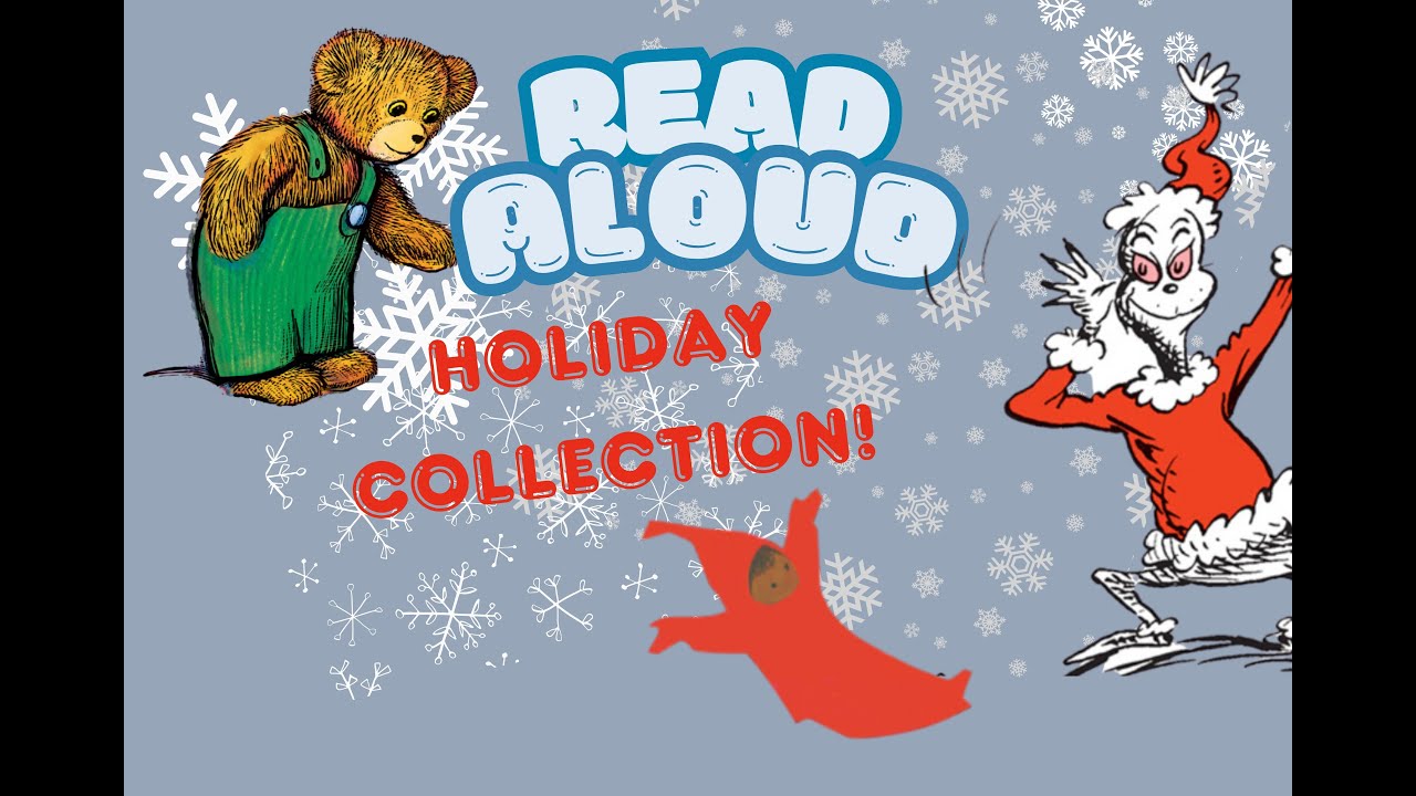 Read Aloud Books For Kids | Holiday Collection! The Grinch, A Snowy Day, & Corduroy!