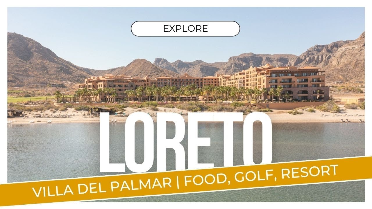 Explore Paradise at Villa del Palmar Loreto, Mexico | Isla Coronado & Danzante Bay Golf Course