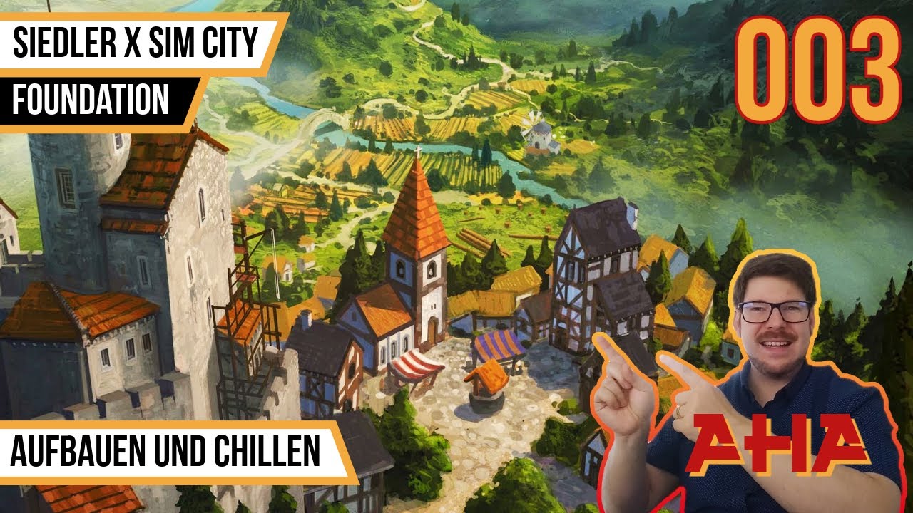 Besser als ANNO und CITY SKILINES | Foundation 1.0 | Die erste Siedlung | 003