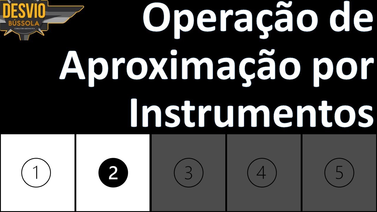 Operação de Aproximação Por Instrumentos - 02