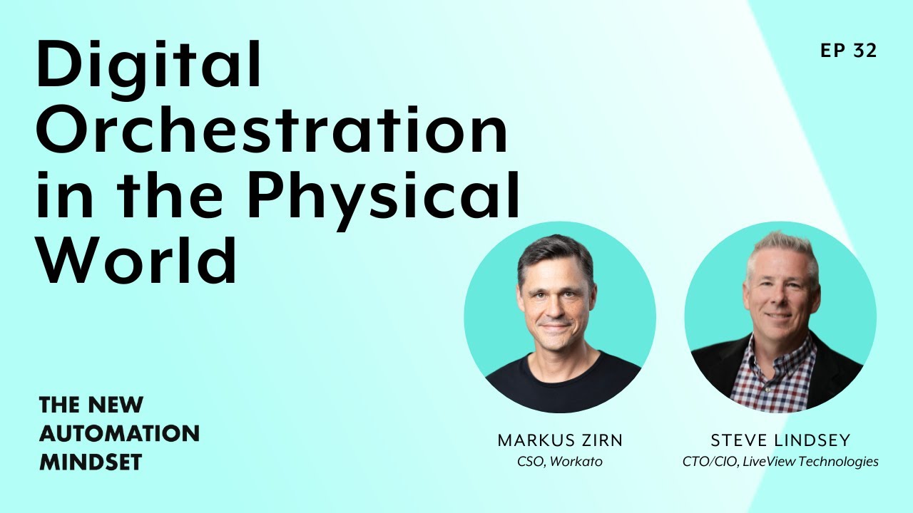 LiveView Technologies: Digital Orchestration in the Physical World | New Automation Mindset Ep. 32