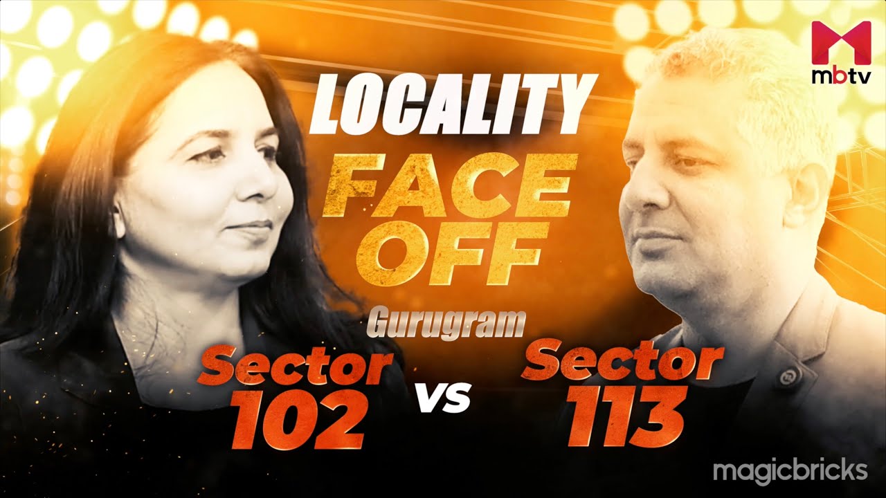 New Gurugram Sector 102 vs 113 I Locality Review l In depth view from real estate consultants