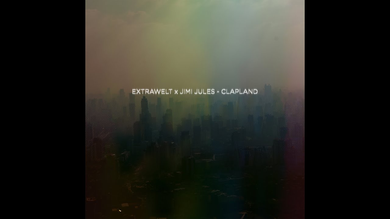 Extrawelt x Jimi Jules - Clapland