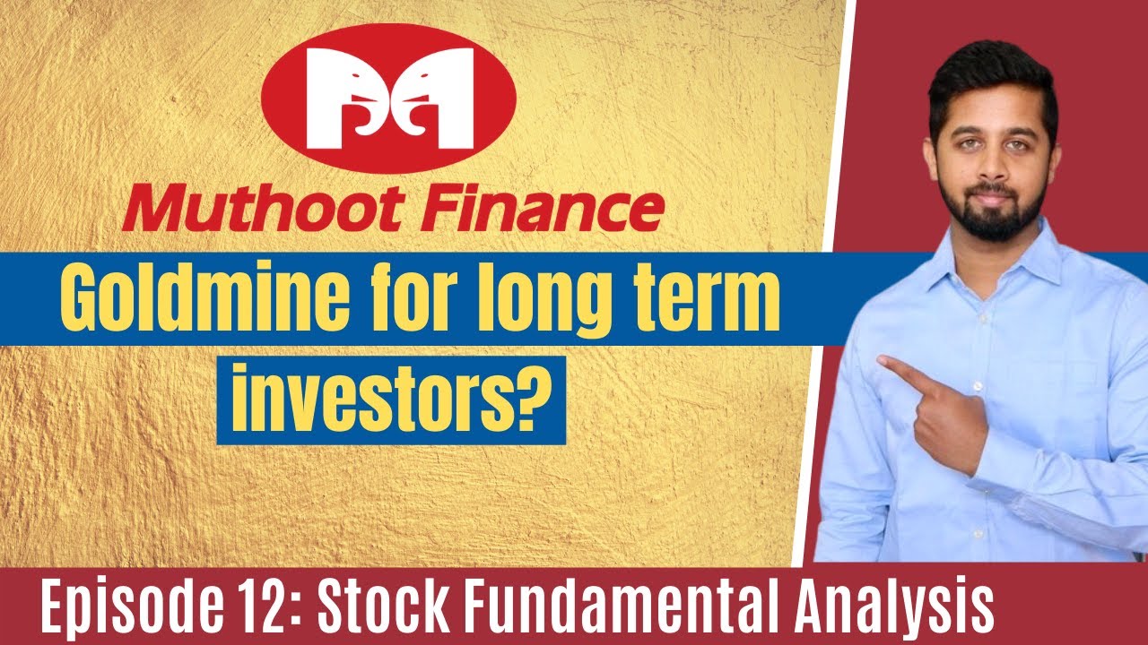 Can Muthoot Finance become a goldmine for long term investors? Muthoot Finance Fundamental Analysis