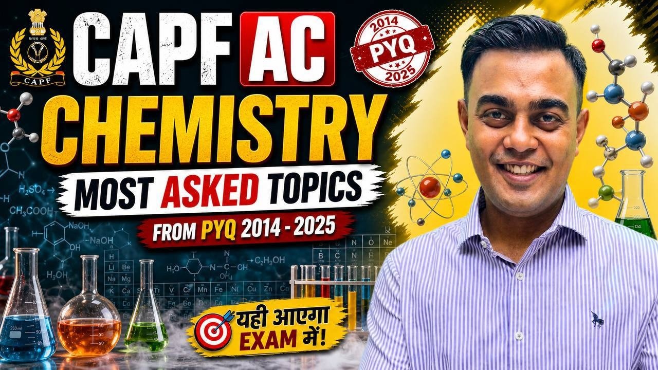 CAPF Chemistry PYQs (2014&ndash;2025) | MOST ASKED Topics 🔥 #upsc