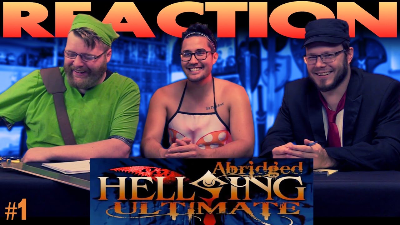 Hellsing Ultimate Abridged REACTION!! # 1