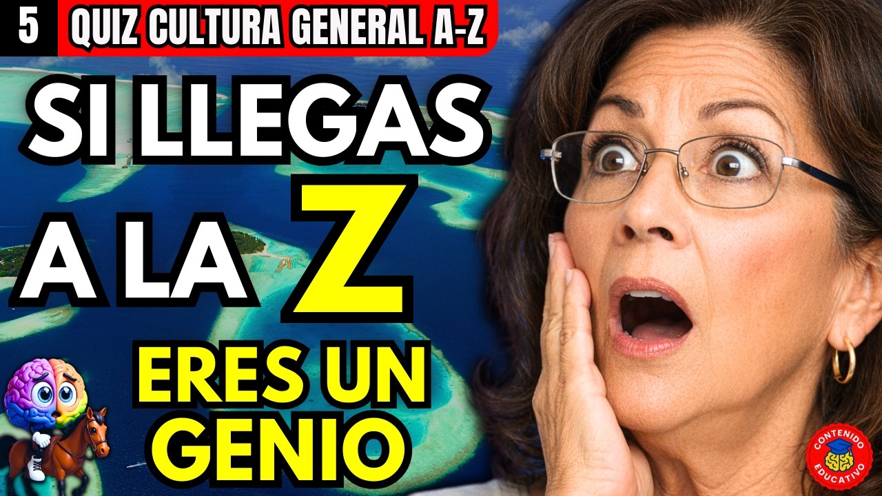 Serás capaz de llegar a la Z? 🧠 | Test de Cultura General A–Z