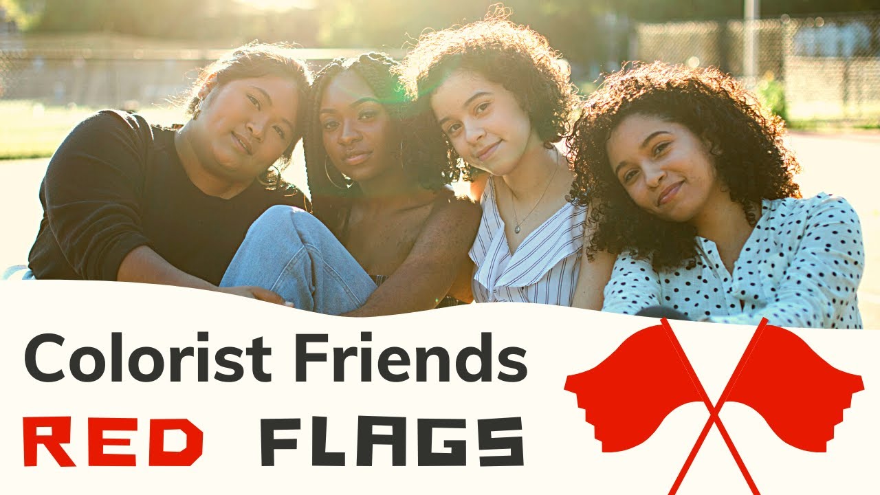 10 Warning Signs of Colorist Friends