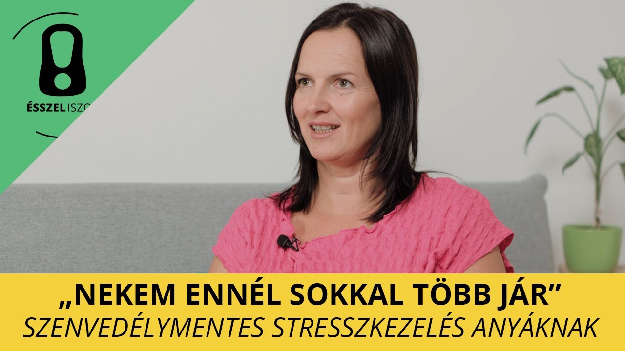 Szenvedélymentes stresszkezelés anyáknak - interjú Reinhardt Gabriella szakpszichológussal