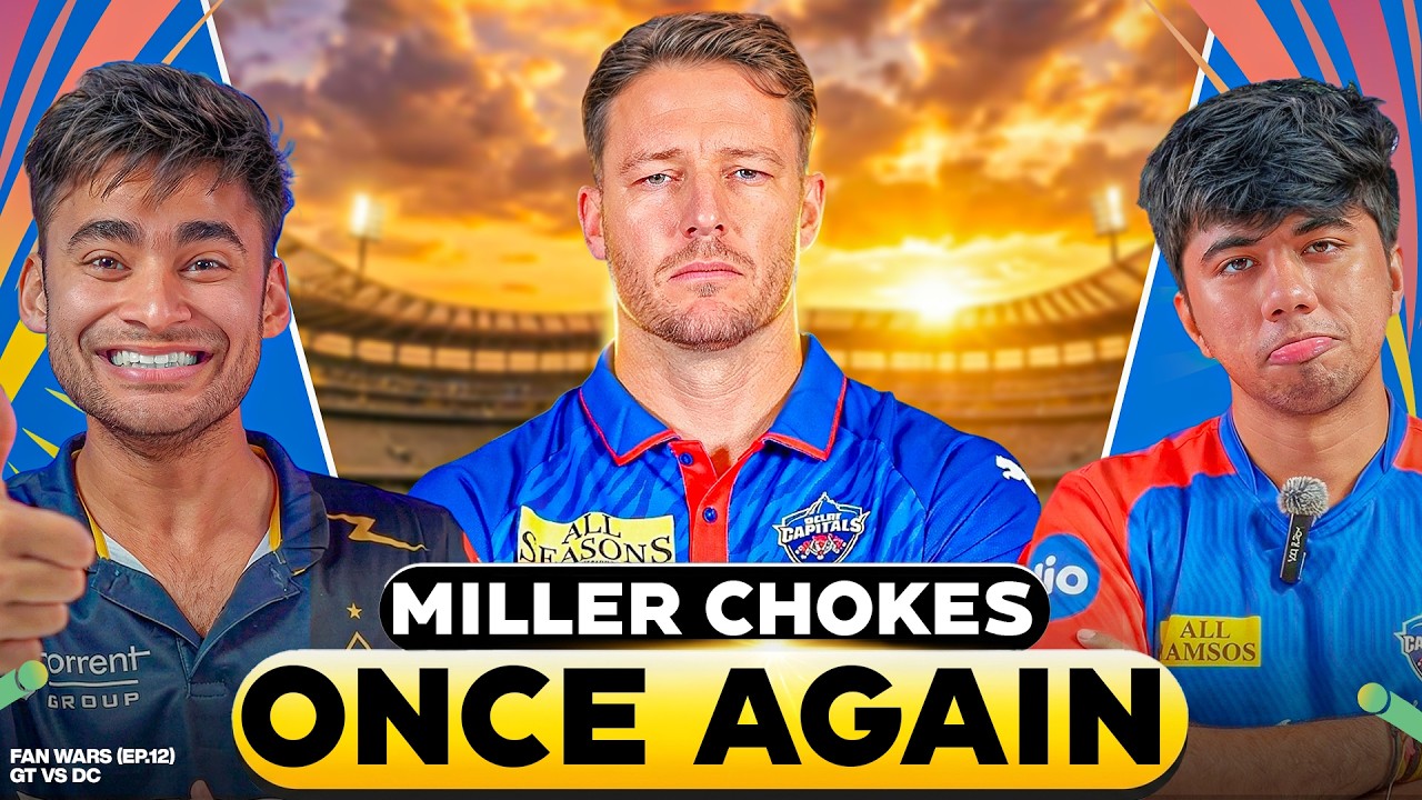GT Wins a Thriller | Miller Chokes Again ! IPL Fan Wars Ep: 12