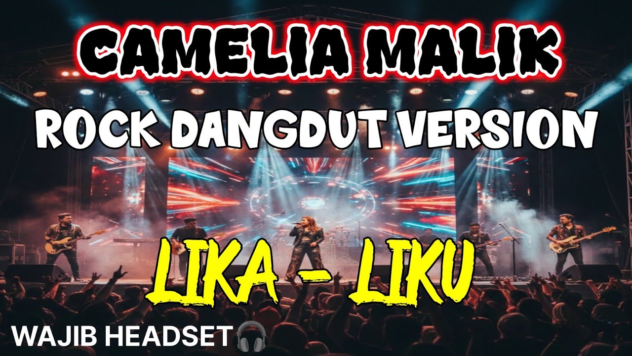 CAMELIA MALIK - LIKU LIKU ROCK DANGDUT VERSION MUSIC 2025