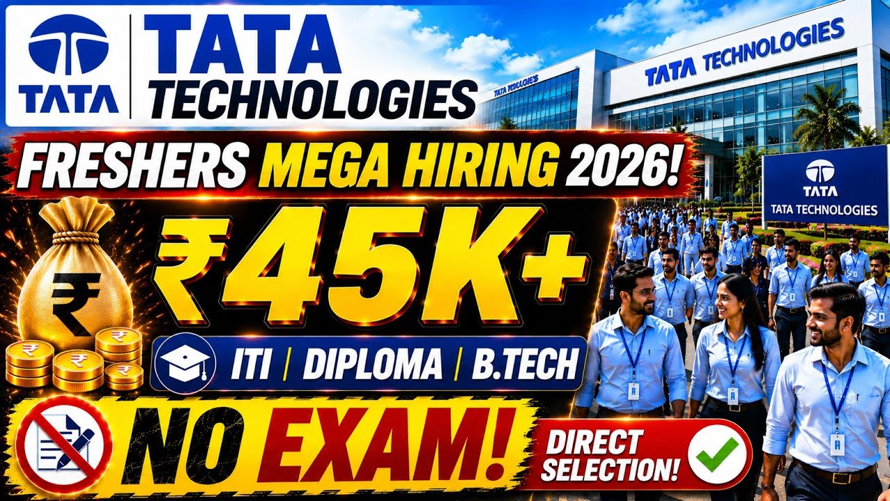 🚨Tata Technologies Recruitment 2026 | Freshers Hiring | ITI Diploma B.Tech |Salary ₹45,000+ |No Exam