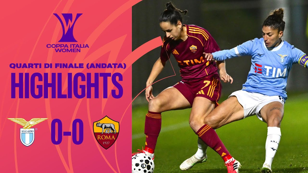 Lazio-Roma 0-0 | Il primo atto del derby della Capitale finisce in parit&agrave; | #CoppaItaliaWomen