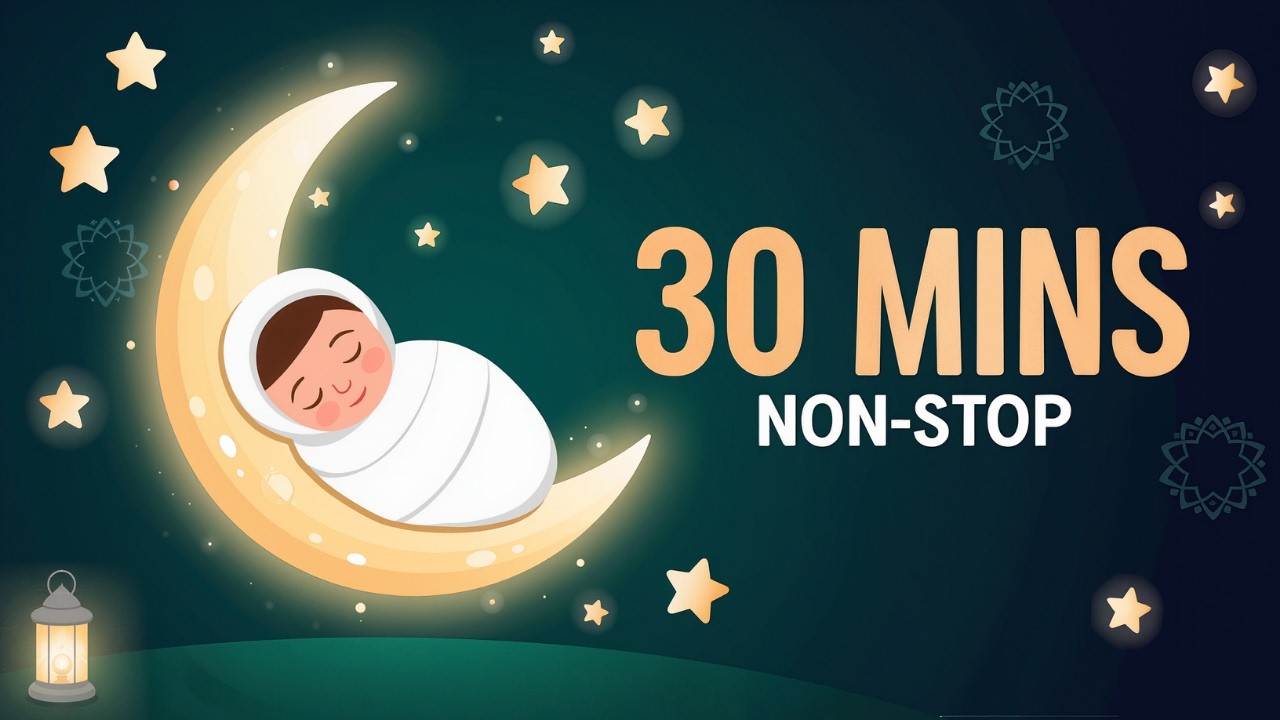 Ramadan Songs for Kids🌙| 30 Minutes Peaceful Islamic Music for Children