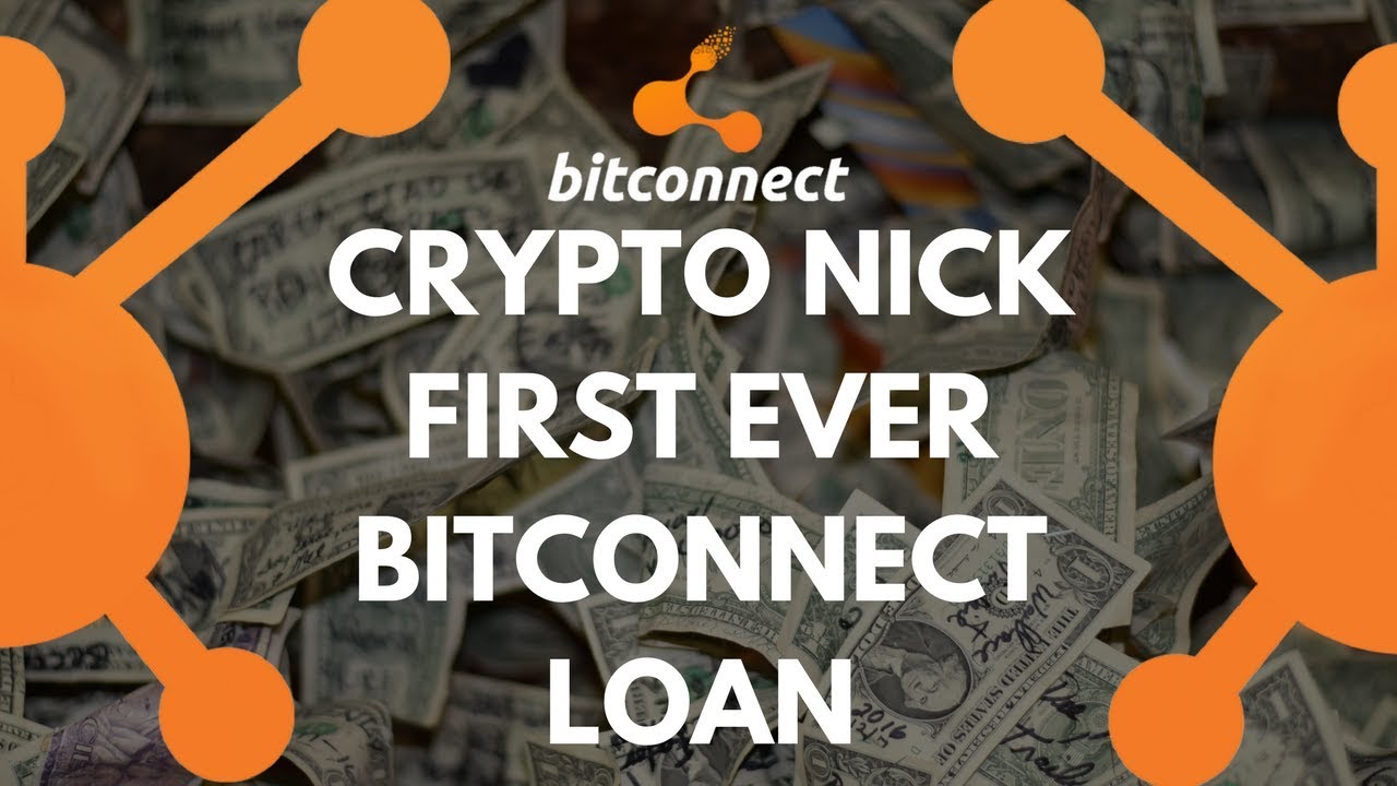 🔴 Crypto Nick First Ever Bitconnect Loan Of $100 (BitConnect Example)