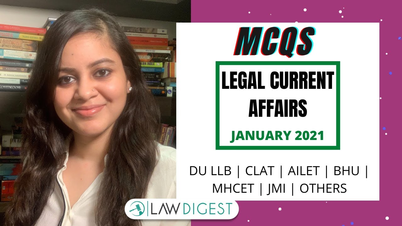 Legal Current Affairs MCQs - January 2021 | DU LLB, CLAT, AILET, BHU LLB, MH CET Law and Others