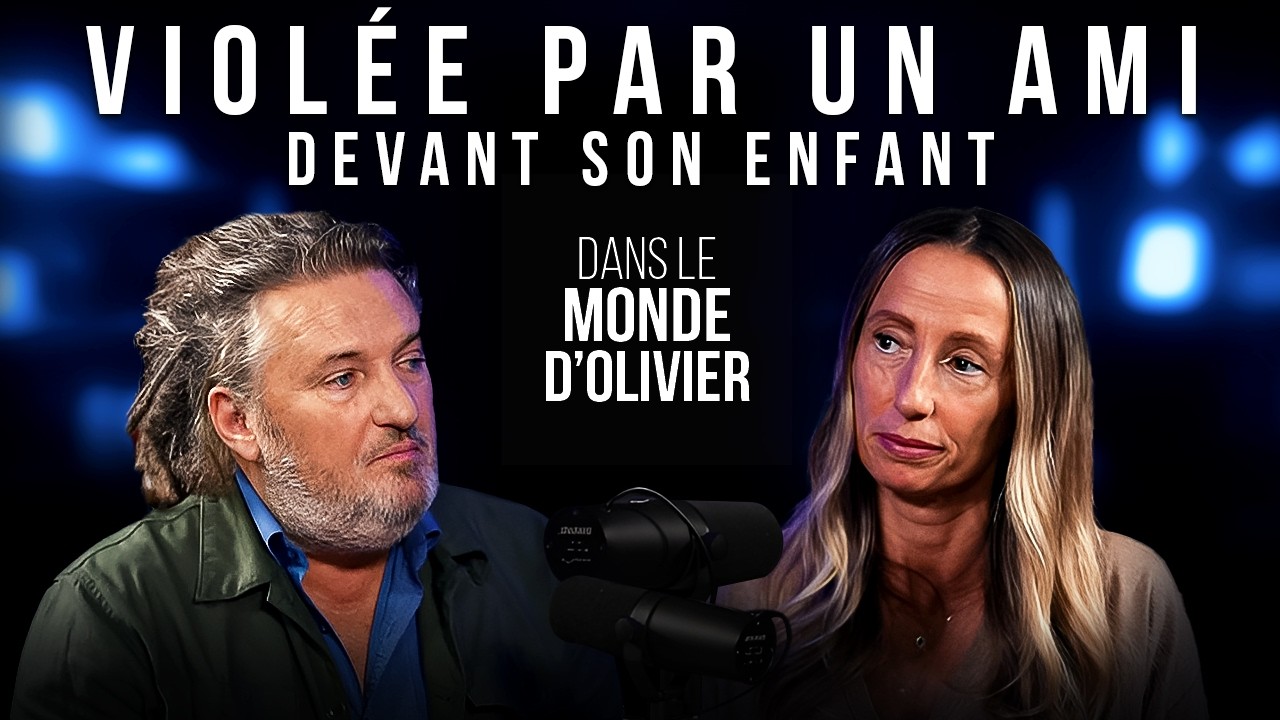 Mélodie, le choix de ne pas taire l’horreur - Dans le monde d’Olivier