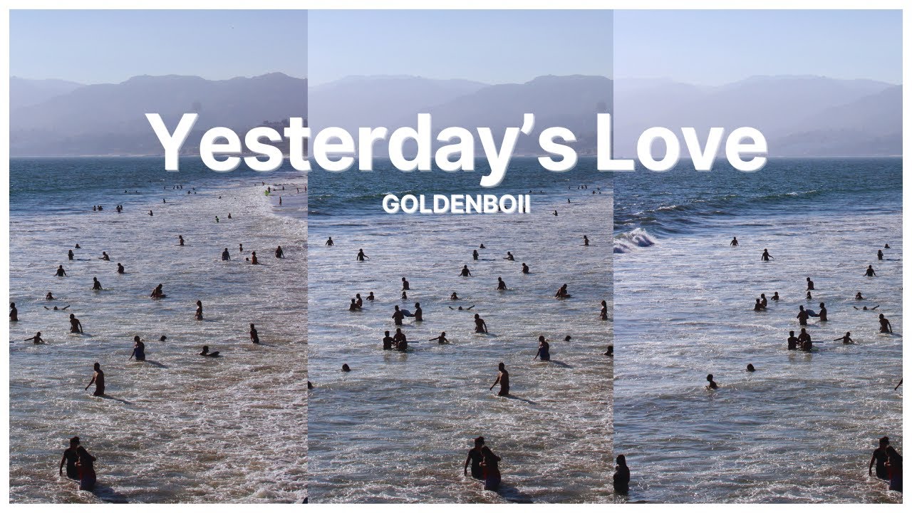 Yesterday's Love - Goldenboii