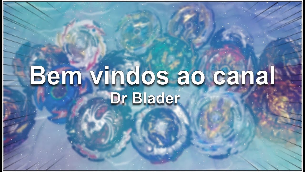 Bem vindos ao canal Dr Blader!