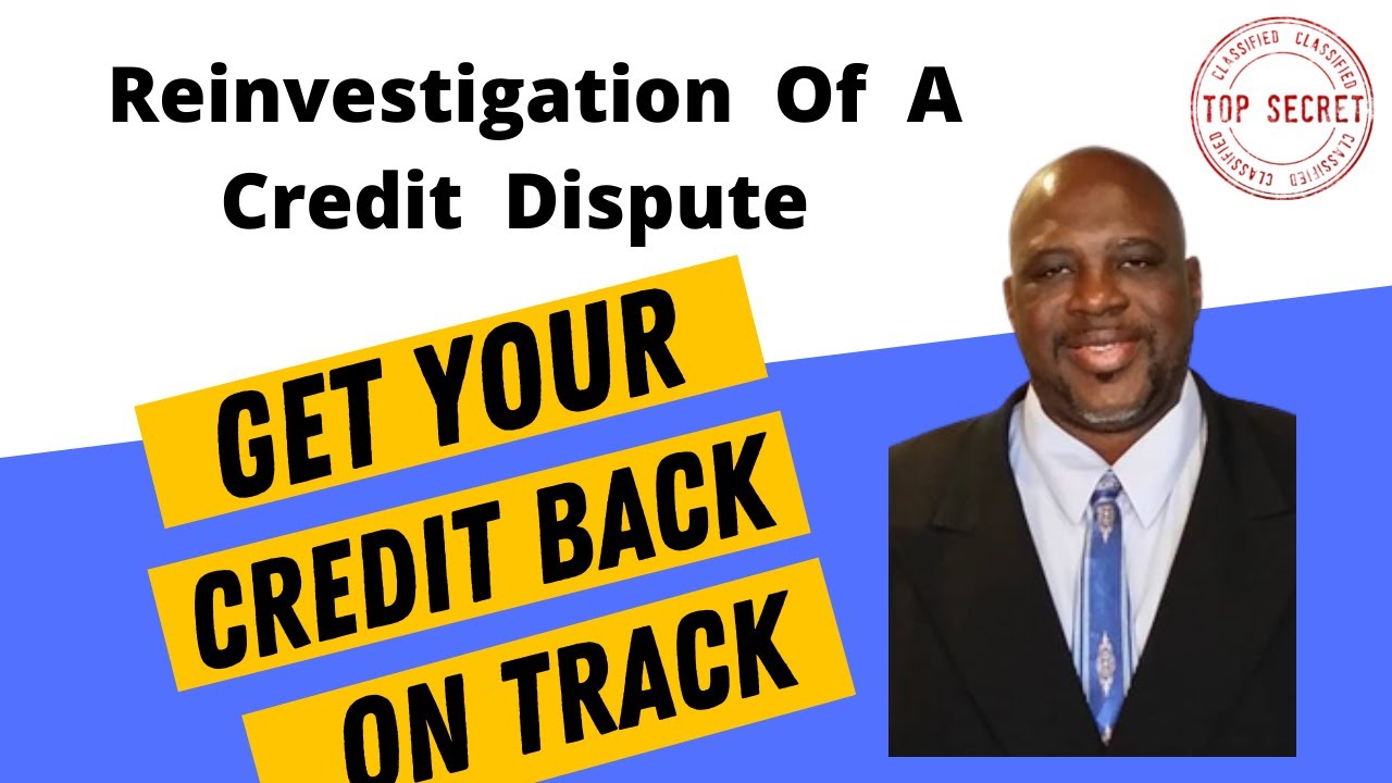 Reinvestigation  Of  A Credit  Dispute