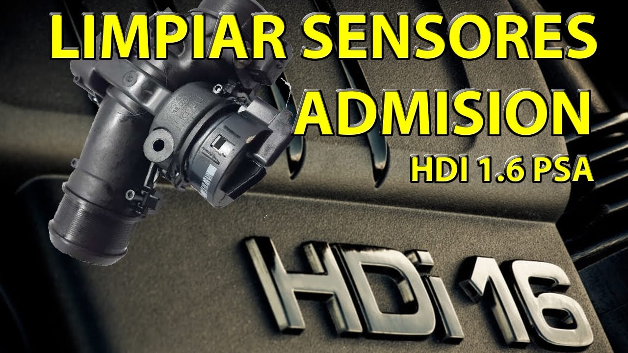 LIMPIAR SENSORES Admision 1.6 HDI PSA citroen peugeot volvo ford mini