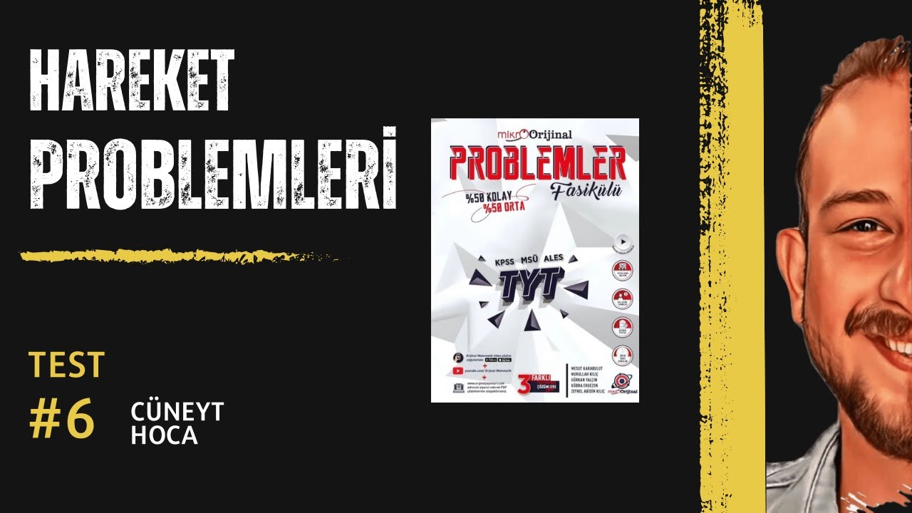 Hareket Problemleri TEST-06 | MİKRO ORİJİNAL PROBLEMLER FASİKÜL @cuneythocamatematik
