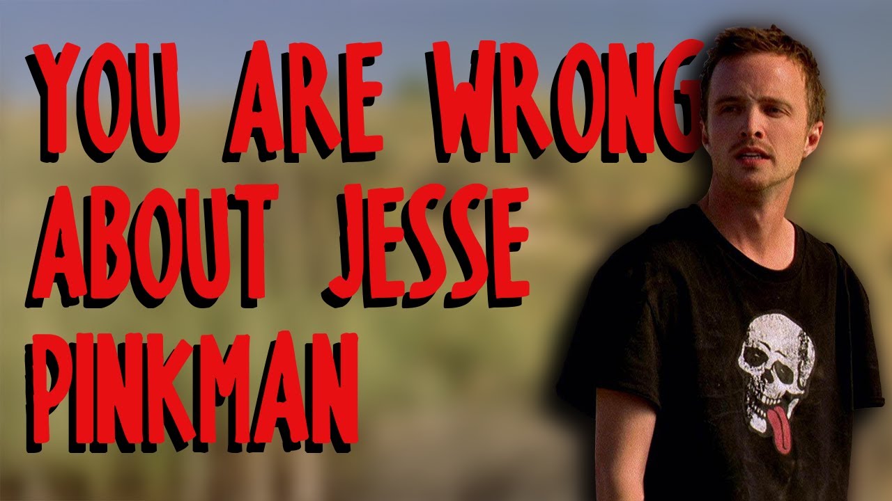 You Are Wrong About Jesse Pinkman