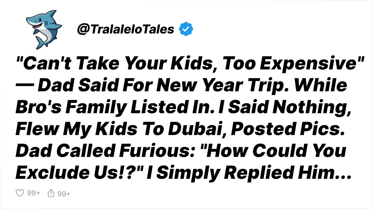 Dad Excluded My Kids From Vacation. I Took Them to Dubai. His Call Was PRICELESS - Reddit Stories