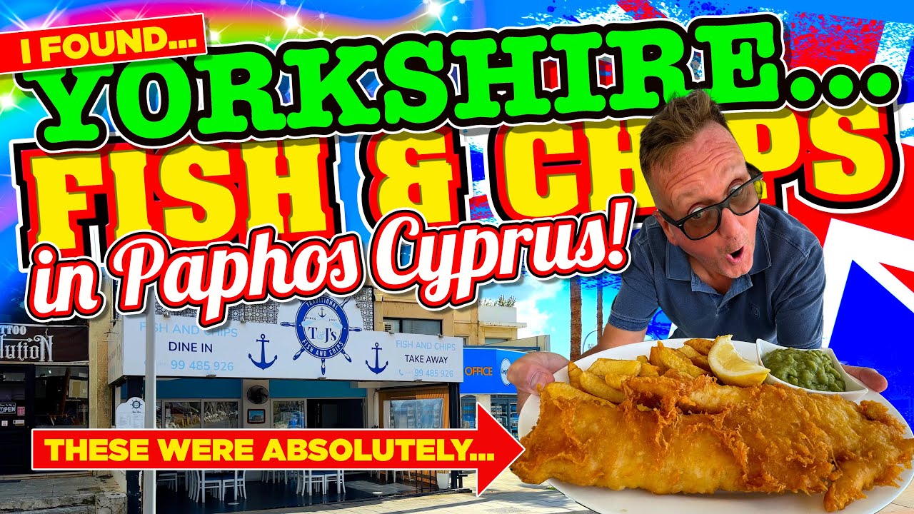 I found a YORKSHIRE owned FISH and CHIP SHOP in Paphos CYPRUS and they were...